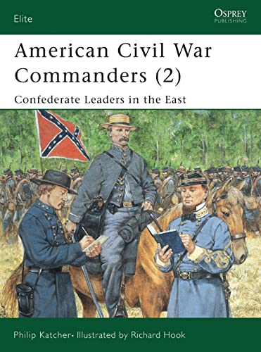 American Civil War Commanders: Confederate Leaders in the East (Elite)