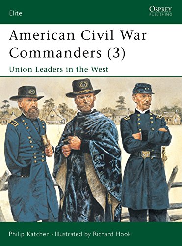 American Civil War Commanders: Union Leaders in the West (Elite, 89)