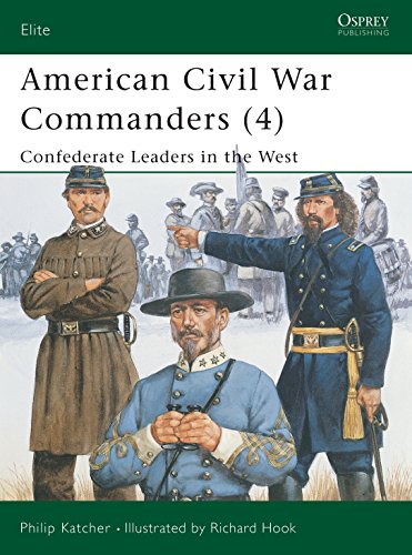 American Civil War Commanders: Confederate Leaders in the West (Elite, 94, Band 4)