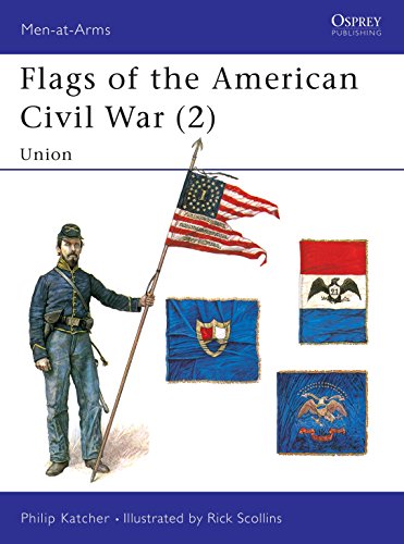 Flags of the American Civil War: Union (002) (Men-at-arms Series, Band 2)
