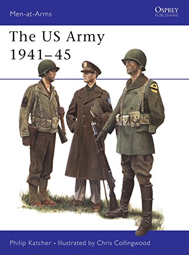 The U.S. Army, 1941-45 (Men-at-arms Series, Band 70)