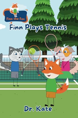 Finn the Fox: Finn Plays Tennis Finn the Fox: Finn Plays Tennis von Acorn Books