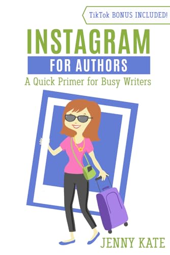 Instagram for Authors: A Quick Primer for Busy Writers von Mustard Couch Press