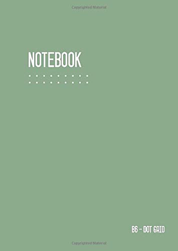 Dot Grid Notebook B6: Journal Notebook Dusty Green for Writing and Drawing, Traveler, Small, Softcover, Dotted Matrix, Numbered Pages, No Bleed (B6 Calligraphy Dot Grid Journals, Band 6)