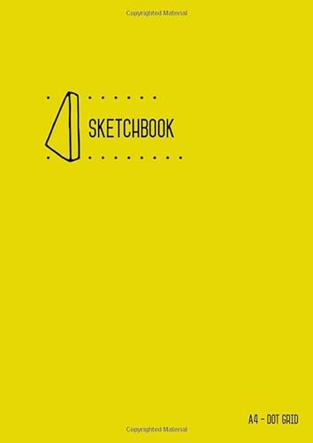 Dot Grid Sketchbook A4: Sketch Book Yellow for Drawing and Doodling, Smart Design, Dotted Matrix, Large, Soft Cover, Number Pages (Large Professional Sketchbooks, Band 12)