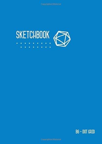 Dot Grid Sketchbook B6: Blue, Smart Design, Small, Soft Cover, Numbered Pages, Dotted Notebook for Drawing and Doodling (Small Professional Sketchbooks, Band 3) von CreateSpace Independent Publishing Platform