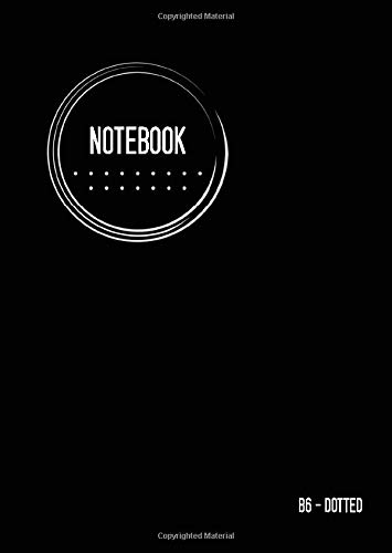 Dotted Notebook B6: Journal Notebook Black, Cool Circle Design, Dot Grid Matrix, Traveler, Small, Soft Cover, Numbered Pages, No Bleed (B6 Dotted Notebook Journals, Band 1) von CreateSpace Independent Publishing Platform