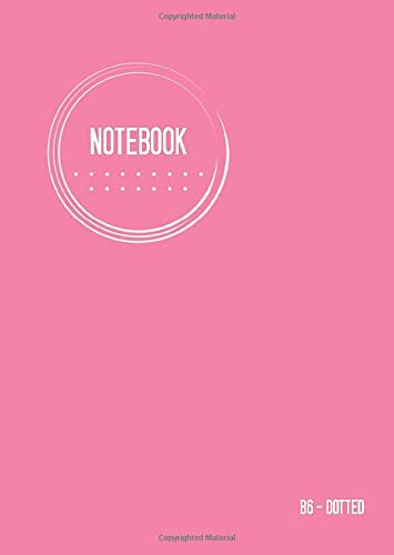 Dotted Notebook B6: Journal Notebook Pink, Cool Circle Design, Dot Grid Matrix, Traveler, Small, Soft Cover, Numbered Pages, No Bleed (B6 Dotted Notebook Journals, Band 5) von CreateSpace Independent Publishing Platform
