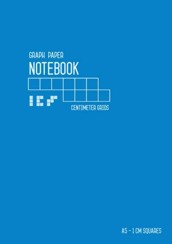 Graph Paper Notebook A5 1 cm Squares: Blue, Medium, Smart Design, Centimeter Grids, Numbered Pages, Composition Book Quad Ruled for Math/Handwriting Workbook for Kids (Graph Journals) von CreateSpace Independent Publishing Platform