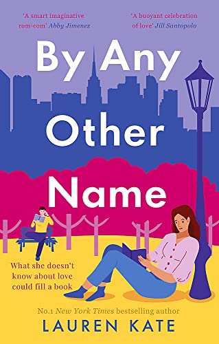 By Any Other Name: the perfect heartwarming, New York-set, enemies to lovers romcom von Piatkus Books