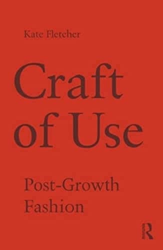 Craft of Use: Post-Growth Fashion von Routledge