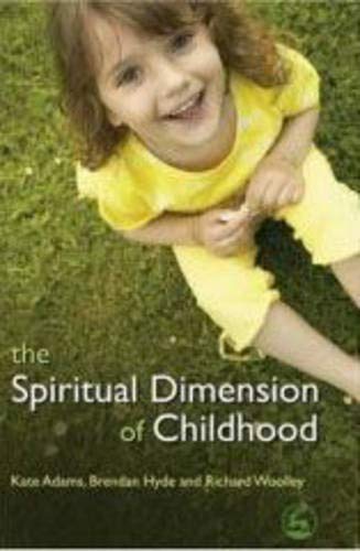 The Spiritual Dimension of Childhood von Jessica Kingsley Publishers