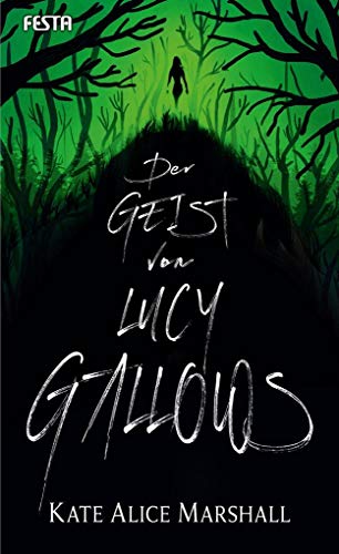 Der Geist von Lucy Gallows: Thriller von Festa Verlag
