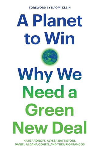 A Planet to Win: Why We Need a Green New Deal: Towards a Radical Green New Deal (Jacobin)