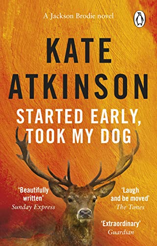 Started Early, Took My Dog: (Jackson Brodie) (Jackson Brodie, 4)