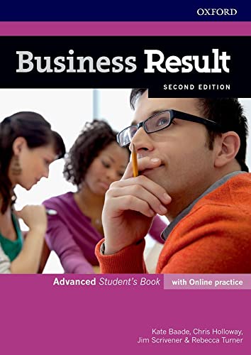Business Result: Advanced: Student's Book with Online Practice: Business English you can take to work (Business Result Second Edition) von Oxford University Press