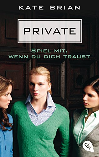 Private - Spiel mit, wenn du dich traust (Die Private-Serie, Band 2) von cbt