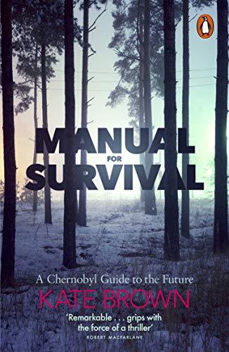 Manual for Survival: A Chernobyl Guide to the Future von Penguin