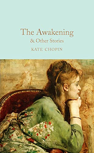 The Awakening & Other Stories: And Other Stories (Macmillan Collector's Library, 149) von Macmillan Collector's Library