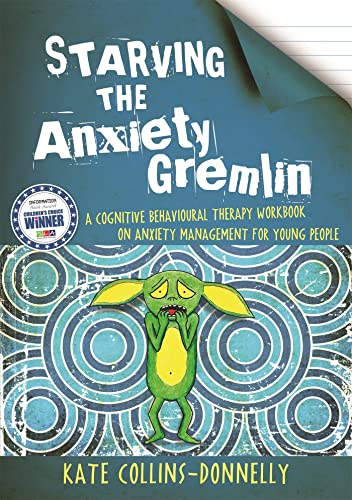 Starving the Anxiety Gremlin: A Cognitive Behavioural Therapy Workbook on Anxiety Management for Young People (Gremlin and Thief CBT Workbooks) von Jessica Kingsley Publishers