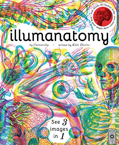 Illumanatomy: See inside the human body with your magic viewing lens. See 3 Images in 1 (Illumi: See 3 Images in 1)