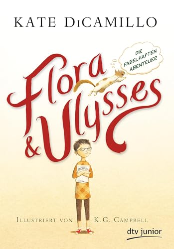Flora und Ulysses - Die fabelhaften Abenteuer: Newbery Medal 2014