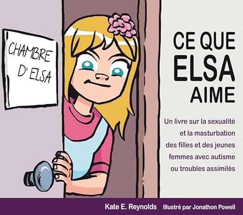 Ce que Elsa aime: Un livre sur la sexualité et la masturbation des filles et des jeunes femmes avec autisme ou troubles assimilés von AFD
