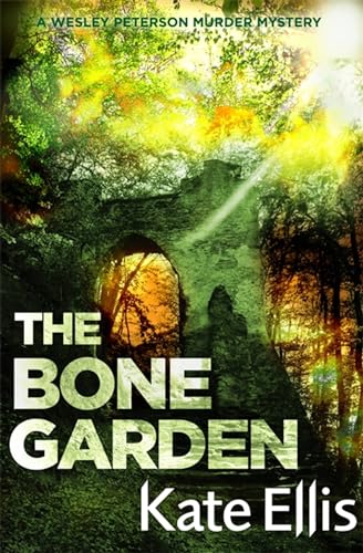 The Bone Garden: Book 5 in the DI Wesley Peterson crime series