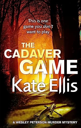 The Cadaver Game: Book 16 in the DI Wesley Peterson crime series (The Wesley Peterson Murder Mysteries)