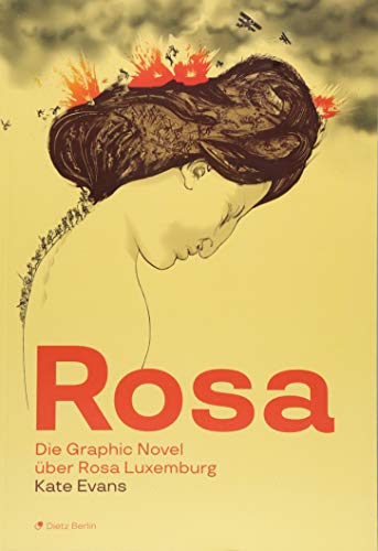 Rosa: Die Graphic Novel über Rosa Luxemburg Rosa: Die Graphic Novel über Rosa Luxemburg