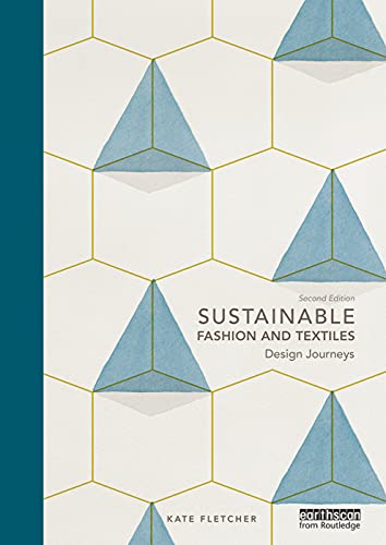 Sustainable Fashion and Textiles: Design Journeys von Routledge