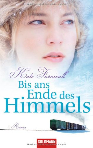 Bis ans Ende des Himmels: Roman