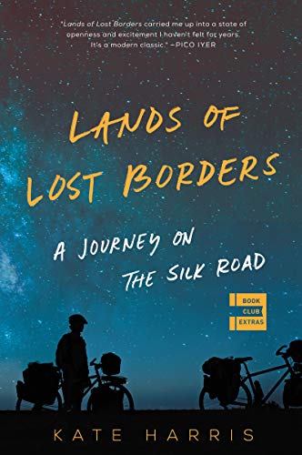 Lands of Lost Borders: A Journey on the Silk Road von Dey Street Books