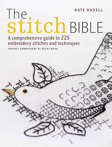 The Stitch Bible: A Comprehensive Guide to 225 Embroidery Stitches and Techniques von David & Charles