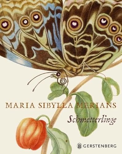 Maria Sibylla Merians Schmetterlinge von Gerstenberg Verlag