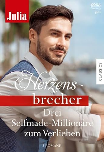 Julia Herzensbrecher Band 37: Drei Selfmade-Millionäre zum Verlieben Julia Herzensbrecher Band 37: Drei Selfmade-Millionäre zum Verlieben