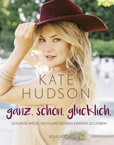 ganz. schön. glücklich.: Gesunde Wege, dich und deinen Körper zu lieben von Droemer Knaur*