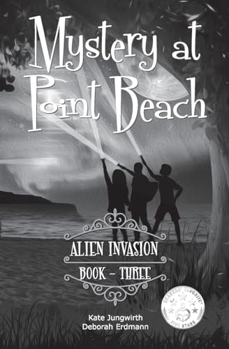 Alien Invasion (Mystery at Point Beach, Band 3)