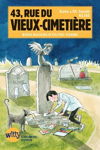 43, rue du Vieux-Cimetière, Tome 6 : Bons baisers d'outre-tombe