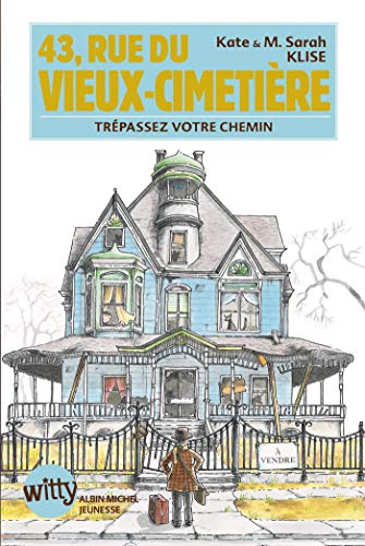 43, rue du Vieux-Cimetière: Trépassez votre chemin - Livre un