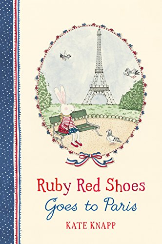 Ruby Red Shoes Goes To Paris (Ruby Red Shoes, 2)