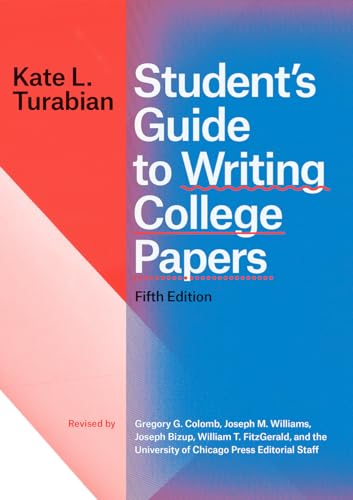 Student’s Guide to Writing College Papers, Fifth Edition (Chicago Guides to Writing, Editing, and Publishing) von University of Chicago Press
