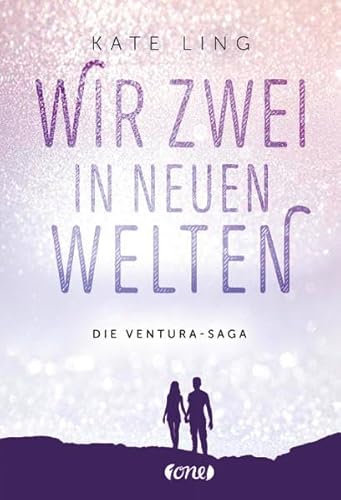 Wir zwei in neuen Welten: Band 2 der Ventura-Saga