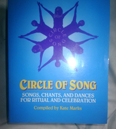 Circle of Song: Songs, Chants and Dances for Ritual and Celebration von Full Circle Press