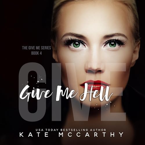 Give Me Hell (The Give Me Series)