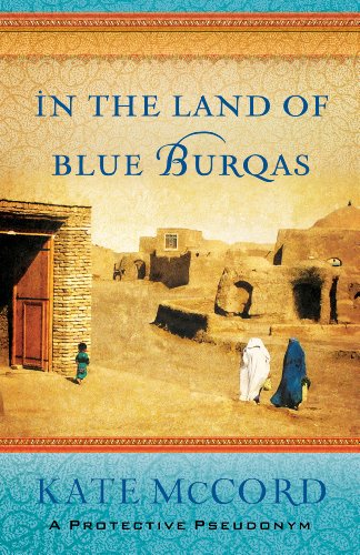 In the Land of Blue Burqas von Moody Publishers