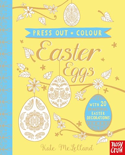 Press Out and Colour: Easter Eggs: With 20 beautiful Easter Decorations