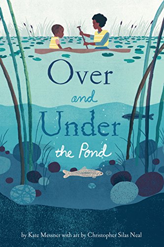 Over and Under the Pond: (environment and Ecology Books for Kids, Nature Books, Children's Oceanography Books, Animal Books for Kids): 1 von Chronicle Books