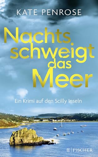 Nachts schweigt das Meer: Ein Krimi auf den Scilly-Inseln