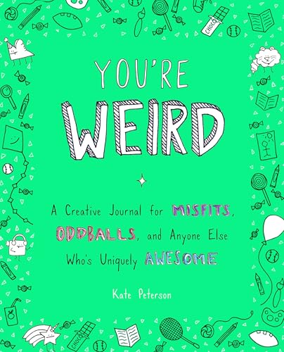 You're Weird: A Creative Journal for Misfits, Oddballs, and Anyone Else Who's Uniquely Awesome von Tarcher